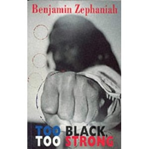 Too Black, Too Strong - Benjamin Zephaniah