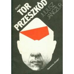Tor przeszkód - Juliusz Janczur