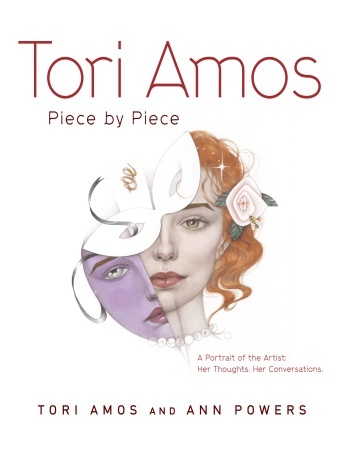 Tori Amos: Piece by Piece. A Portrait of the Artist. Her Thoughts, Her Conversations - Ann Powers