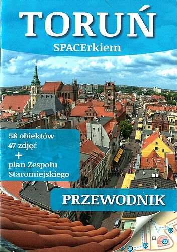 Toruń SPACErkiem. Przewodnik - Katarzyna Kluczwajd