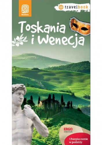 Toskania i Wenecja. Travelbook. Wydanie 1 - Agnieszka Masternak