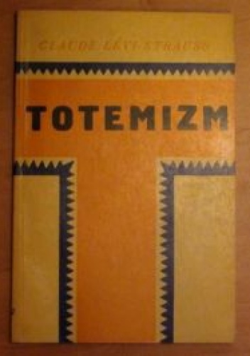 Totemizm - Claude Lévi-Strauss