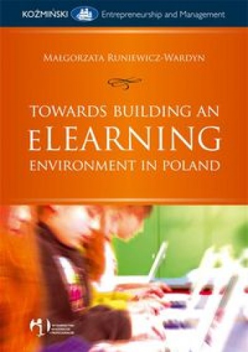 Towards Building an eLearning Environment in Poland - Małgorzata Runiewicz-Wardyn