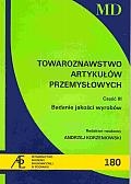 TOWAROZNAWSTWO ARTYKUŁÓW PRZEMYSŁOW YCH CZ.III. BADANIA JAKOŚCI WYROBÓW - praca zbiorowa