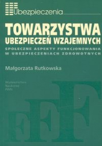 Towarzystwa ubezpieczeń wzajemnych - Małgorzata Rutkowska