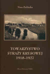 Towarzystwo straży kresowej 1918-1927 - Nina Zielińska