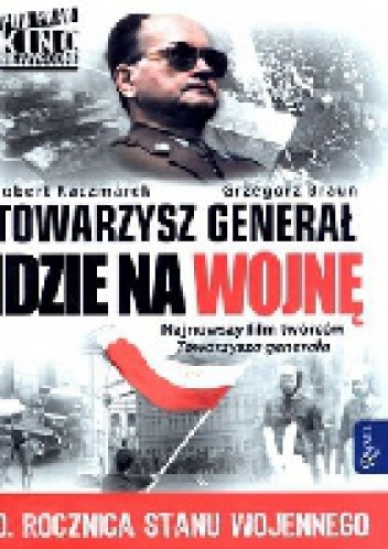 Towarzysz generał idzie na wojnę - Grzegorz Braun