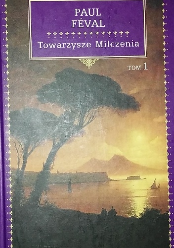 Towarzysze Milczenia t. I - Paul Féval