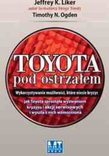 Toyota pod ostrzałem - Jeffrey K. Liker