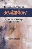 Tożsamość grupowa dewiantów a ich reintegracja społeczna - Anna Kieszkowska, Wiesław Ambrozik