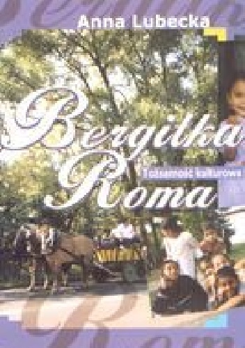 Tożsamość kulturowa. Bergitka Roma - Anna Lubecka