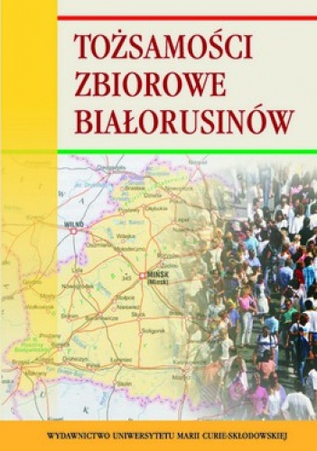 Tożsamości zbiorowe Białorusinów - Ryszard Radzik