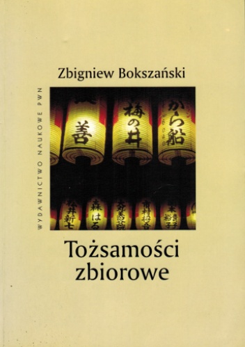 Tożsamości zbiorowe - Zbigniew Bokszański