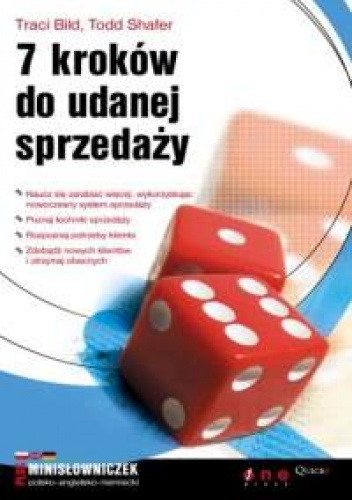 Traci Bild, Todd Shafer. 7 kroków do udanej sprzedaży. - Traci Bild, Todd Shafer