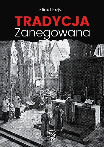 Tradycja zanegowana - Michał Krajski