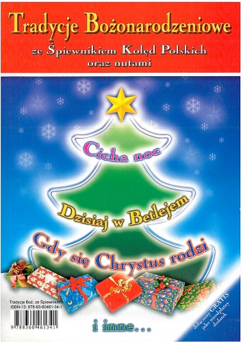 Tradycje Bożonarodzeniowe ze Śpiewnikiem Kolęd Polskich oraz nutami - Krystyna Gęborys-Indyka