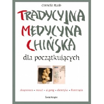 Tradycyjna medycyna chińska dla początkujących - Cornelia Raab