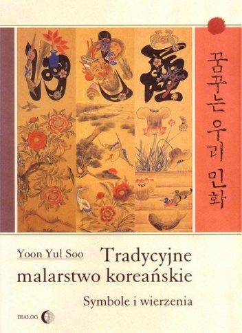 Tradycyjne malarstwo koreańskie. Symbole i wierzenia - Soo Yoon Yul