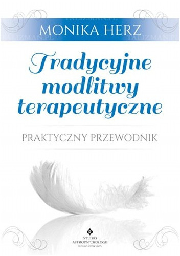 Tradycyjne modlitwy terapeutyczne - Monika Herz