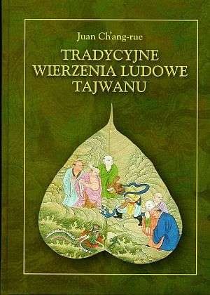 Tradycyjne wierzenia ludowe Tajwanu - Juan Ch’ang-rue