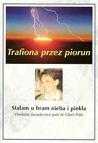 Trafiona przez piorun. Stałam u bram nieba i piekła - Gloria Polo