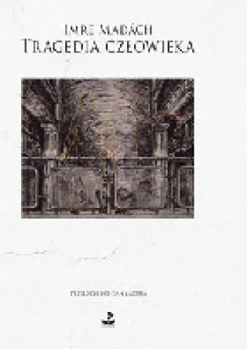 Tragedia człowieka - Imre Madách