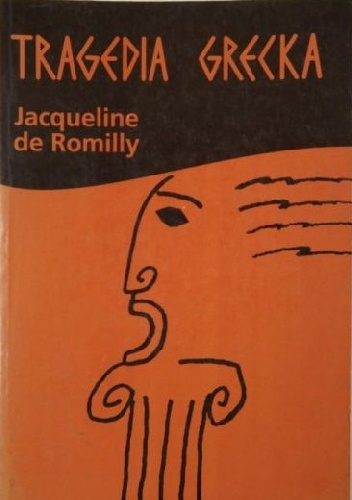 Tragedia grecka - Jacqueline de Romilly