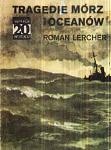 Tragedie mórz i oceanów - Roman Lercher