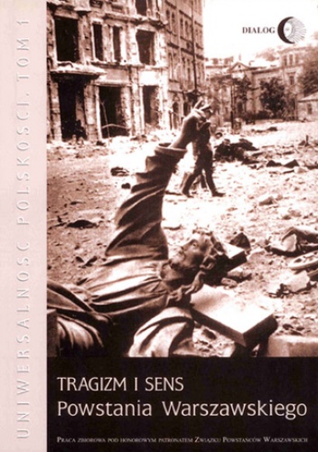 Tragizm i sens Powstania Warszawskiego - praca zbiorowa