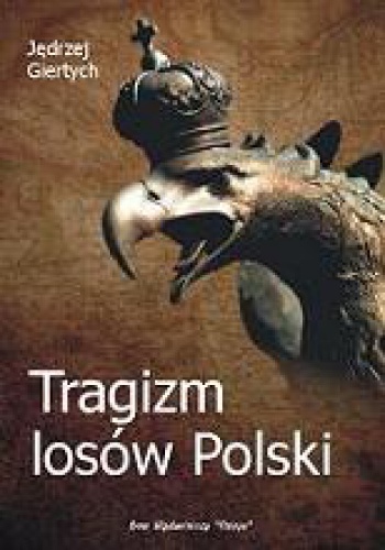 Tragizm losów Polski - Jędrzej Giertych