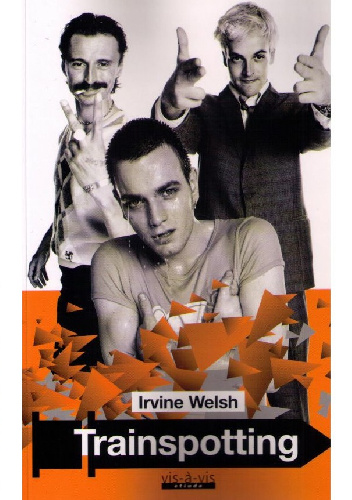 Trainspotting - Irvine Welsh