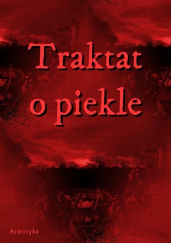 Traktat o piekle - Andrzej Juliusz Sarwa