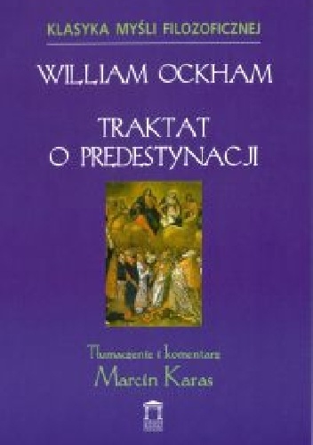Traktat o predestynacji - Wilhelm Ockham