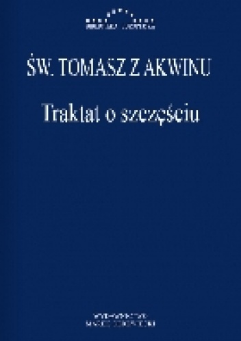 Traktat o szczęściu - Tomasz z Akwinu