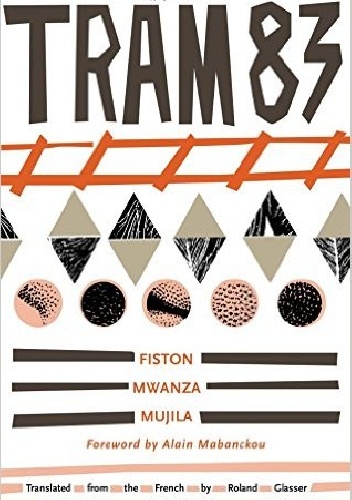 Tram 83 - Fiston Mwanza Mujila