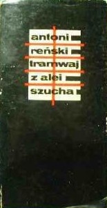 Tramwaj z alei Szucha - Antoni Reński