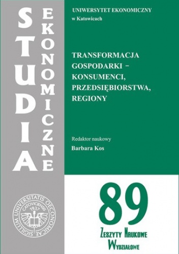 Transformacja gospodarki - konsumenci, przedsiębiorstwa, regiony. SE 89 - Kos Barbara