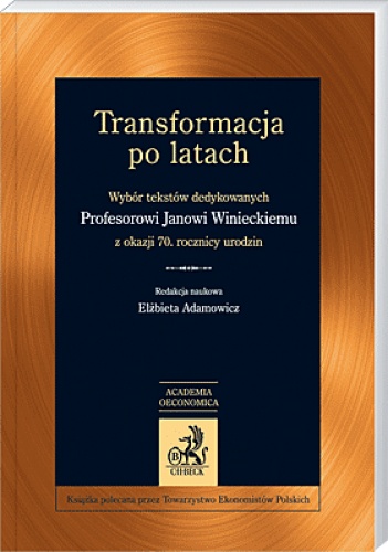 Transformacja po latach. Wybór tekstów dedykowanych Janowi Winieckiemu z okazji 70. rocznicy urodzin - Elżbieta Adamowicz