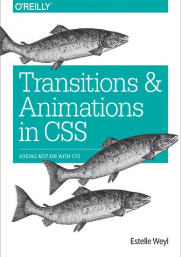 Transitions and Animations in CSS. Adding Motion with CSS - Estelle Weyl