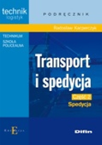 Transport i spedycja. Część 2. Spedycja - Radosław Kacperczyk
