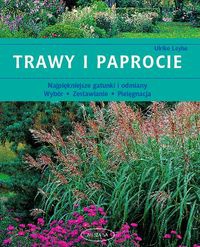 Trawy i paprocie - Leyhe Ulrike