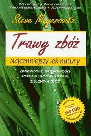 Trawy zbóż. Najcenniejszy lek natury - Steve Meyerowitz