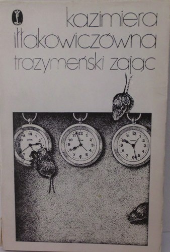 Trazymeński zając: księga dygresji - Kazimiera Iłłakowiczówna