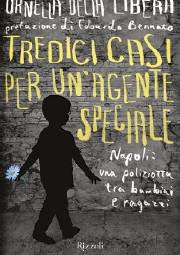 Tredici casi per un'agente speciale - Ornella Della Libera