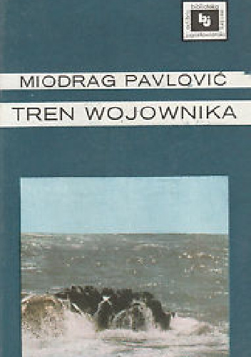 Tren wojownika - Miodrag Pavlović