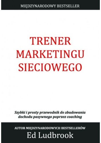 Trener marketingu sieciowego - Edward Ludbrook