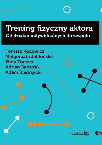 Trening fizyczny aktora. Od działań indywidualnych do zespołu