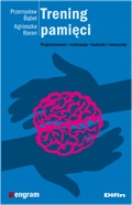 Trening pamięci. Projektowanie, realizacja, techniki i ćwiczenia - Przemysław Bąbel, Agnieszka Baran