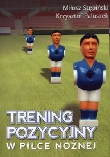 Trening pozycyjny w piłce nożnej - Miłosz Stępiński, Krzysztof Paluszek