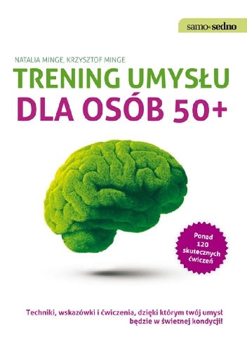 Trening umysłu dla osób 50+ - Krzysztof Minge, Natalia Minge
